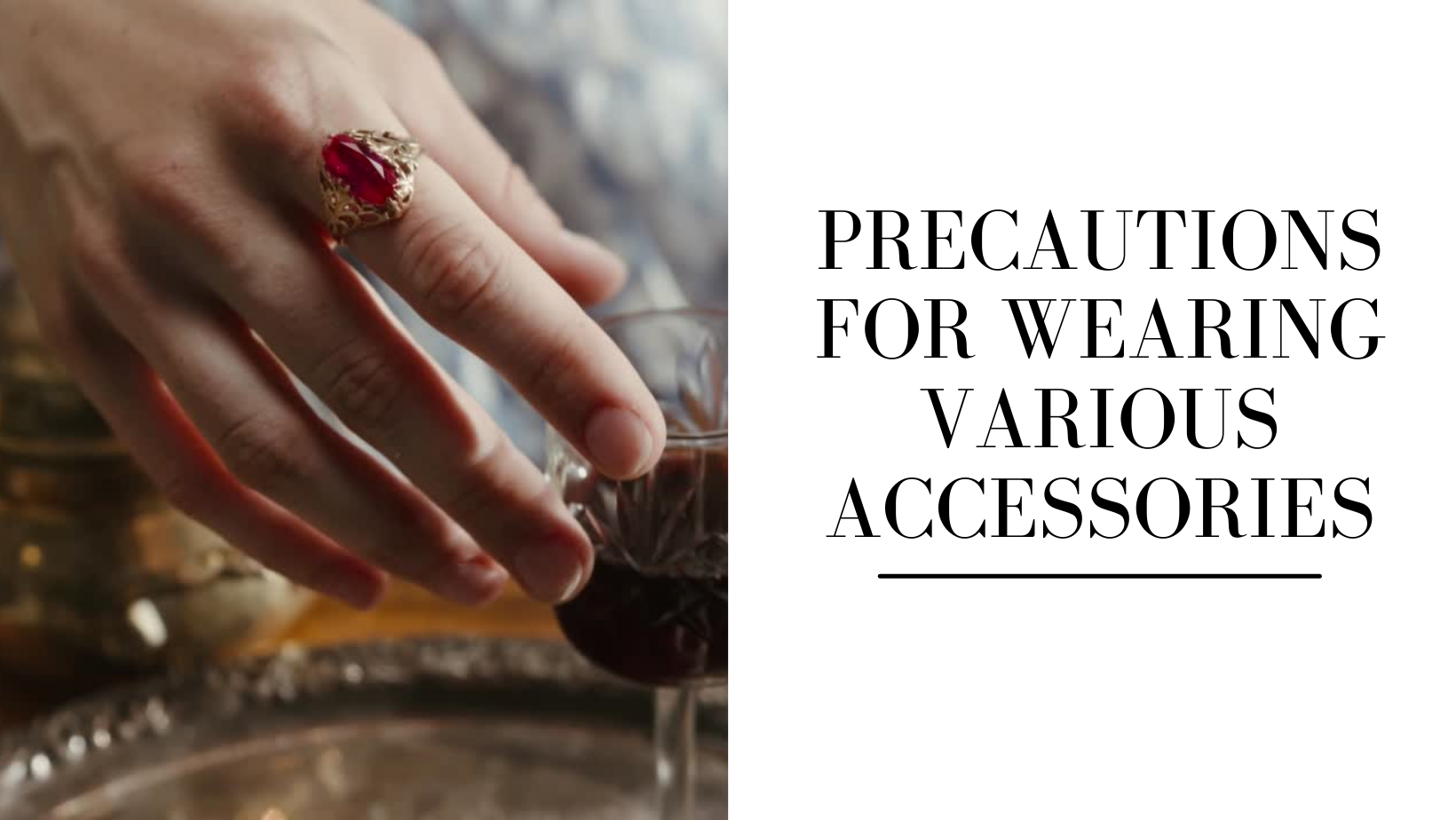 Precautions for wearing various accessories